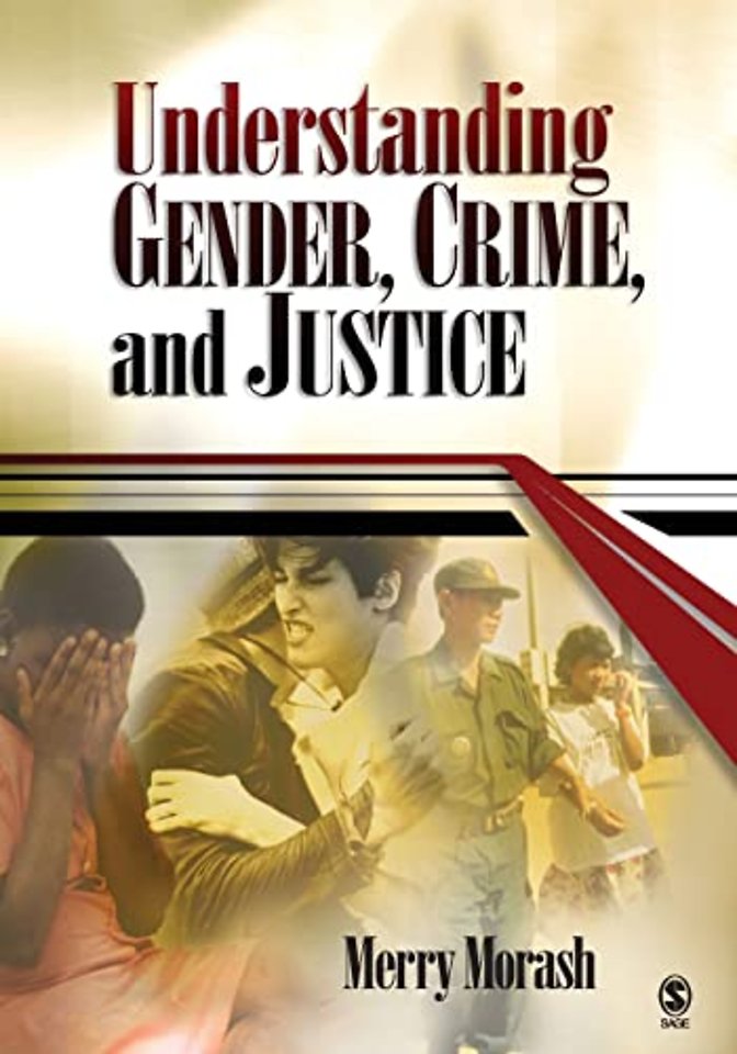 Understanding Gender, Crime, and Justice