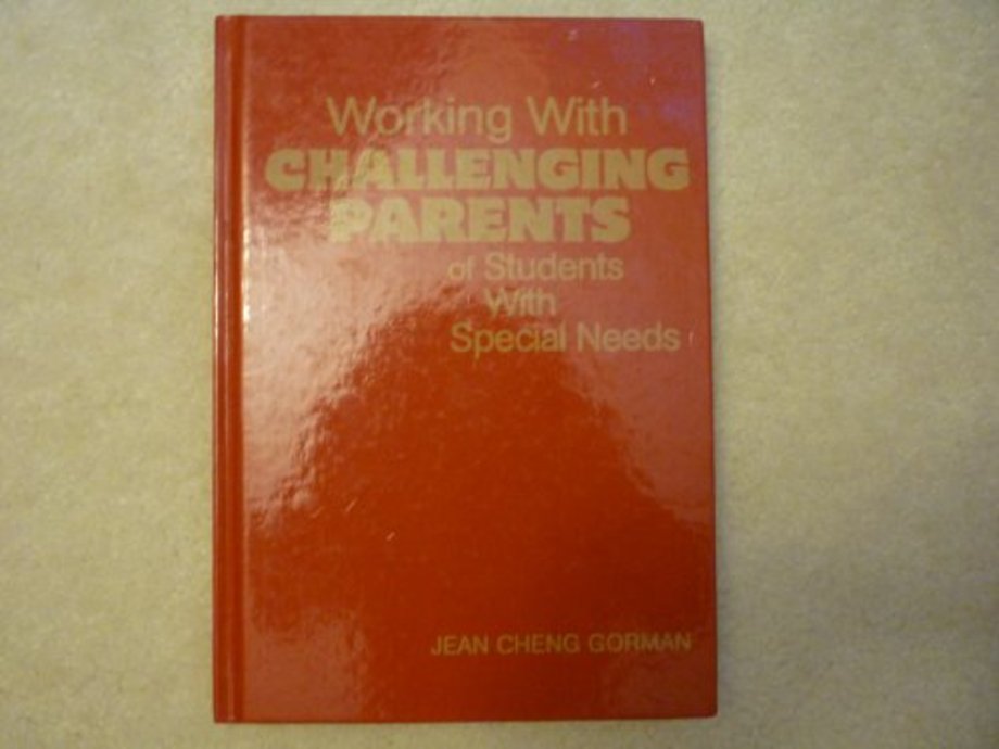 Working With Challenging Parents of Students With Special Needs