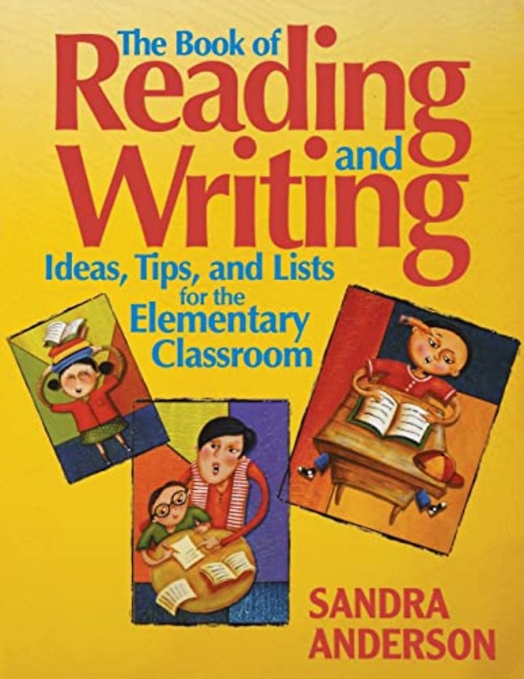 The Book of Reading and Writing Ideas, Tips, and Lists for the Elementary Classroom