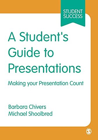 A Student's Guide to Presentations