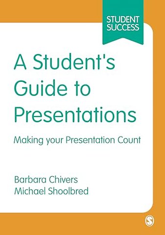 A Student's Guide to Presentations