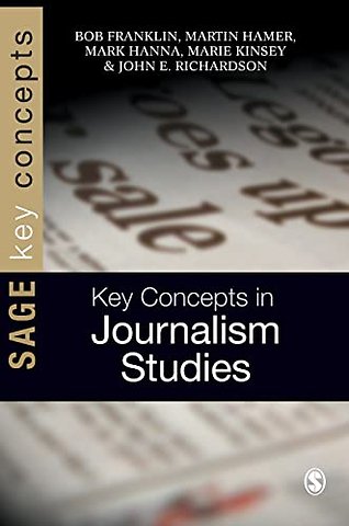 Key Concepts in Journalism Studies