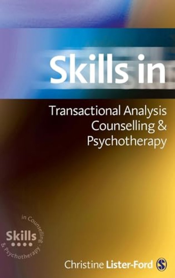 Skills in Transactional Analysis Counselling & Psychotherapy