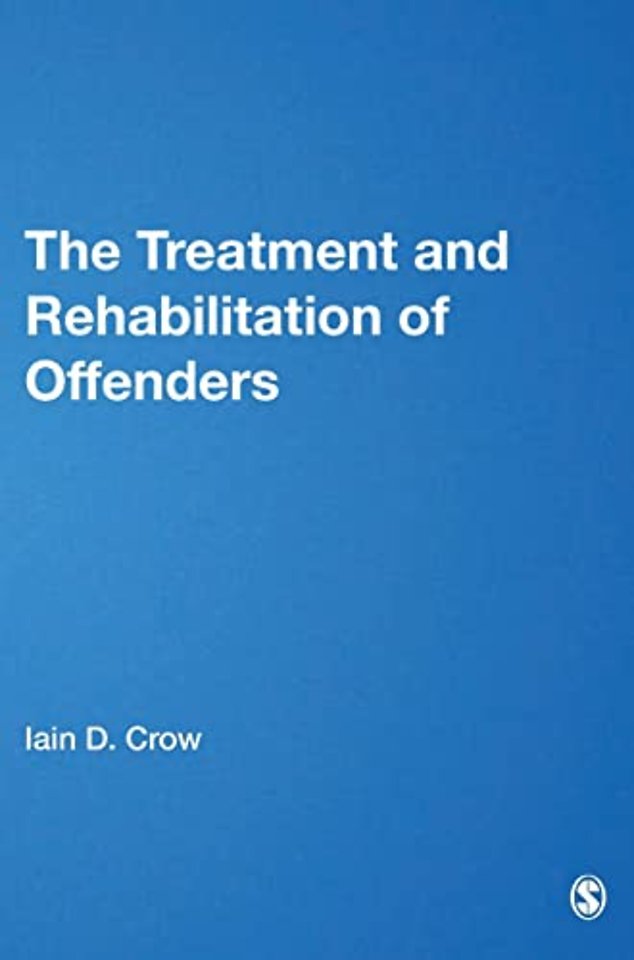 The Treatment and Rehabilitation of Offenders