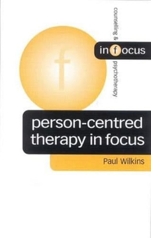 Person-Centred Therapy in Focus