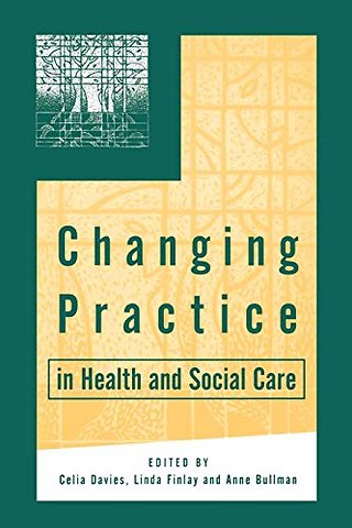 Changing Practice in Health and Social Care