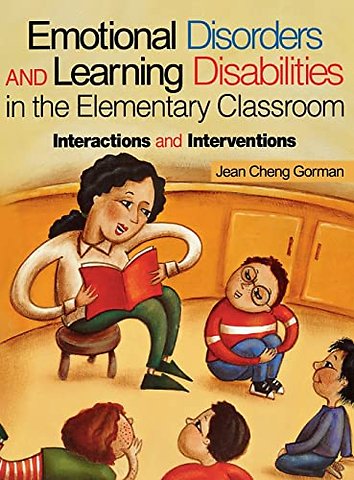 Emotional Disorders and Learning Disabilities in the Elementary Classroom