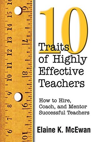 Ten Traits of Highly Effective Teachers