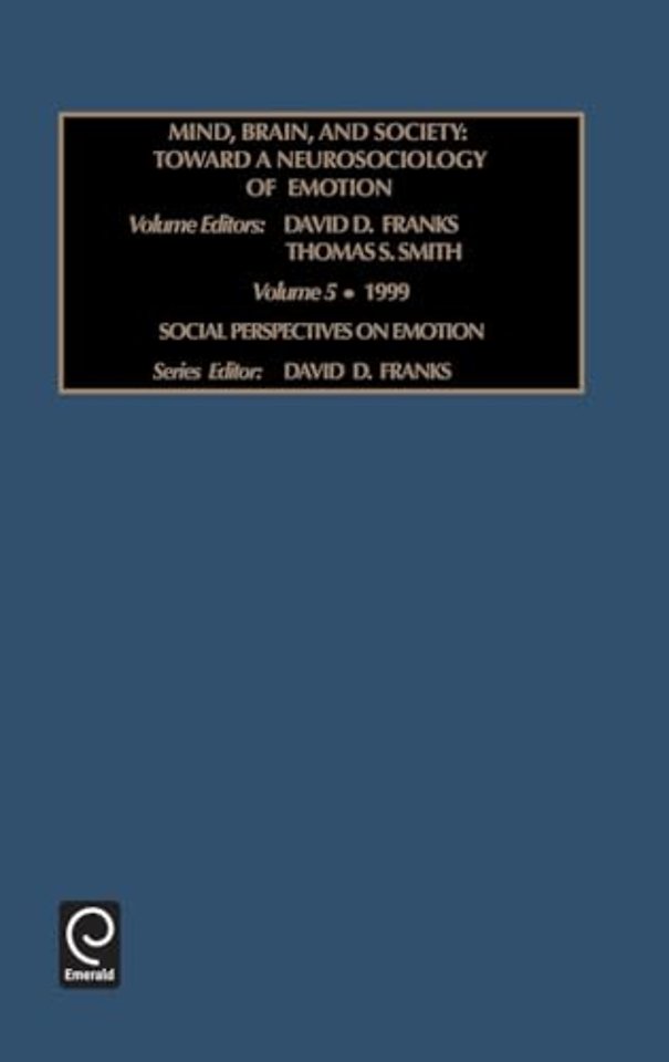 Mind, Brains, and Society – Toward a Neurosociology of Emotions