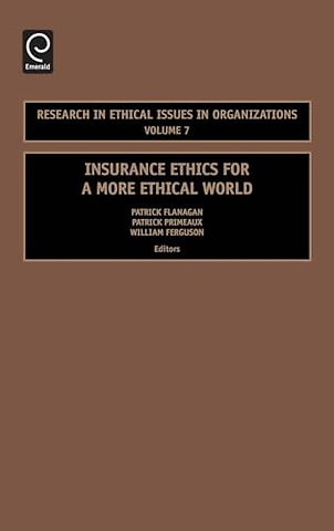 Insurance Ethics for a More Ethical World