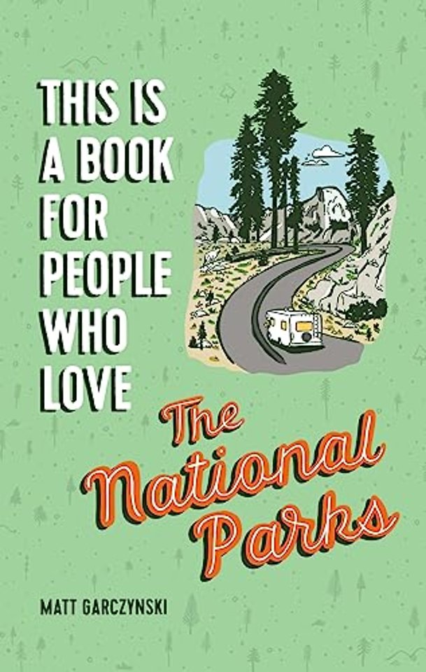 This Is a Book for People Who Love the National Parks