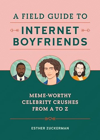 A Field Guide to Internet Boyfriends