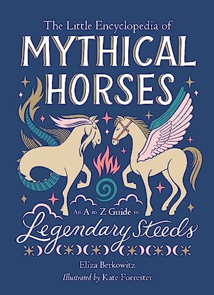The Little Encyclopedia of Mythical Horses