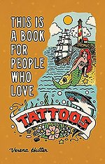 This Is a Book for People Who Love Tattoos