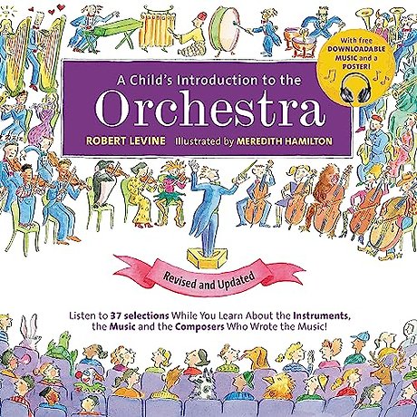 A Child's Introduction to the Orchestra (Revised and Updated)
