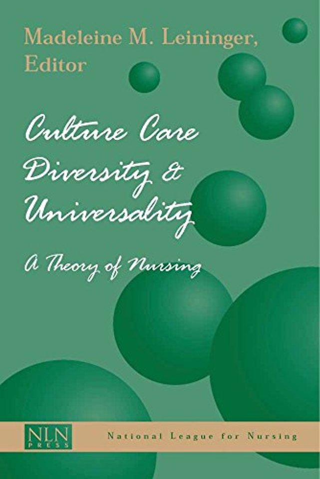 Culture Care Diversity and Universality: A Theor – A Theory of Nursing