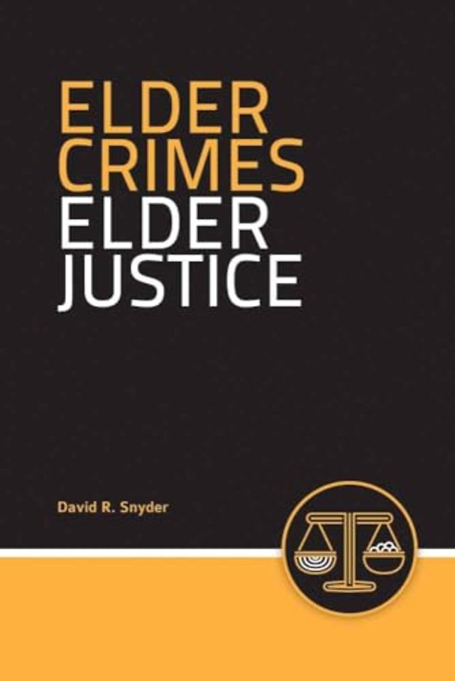 Elder Crimes, Elder Justice