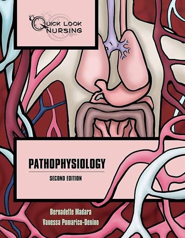 Quick Look Nursing: Pathophysiology – Pathophysiology