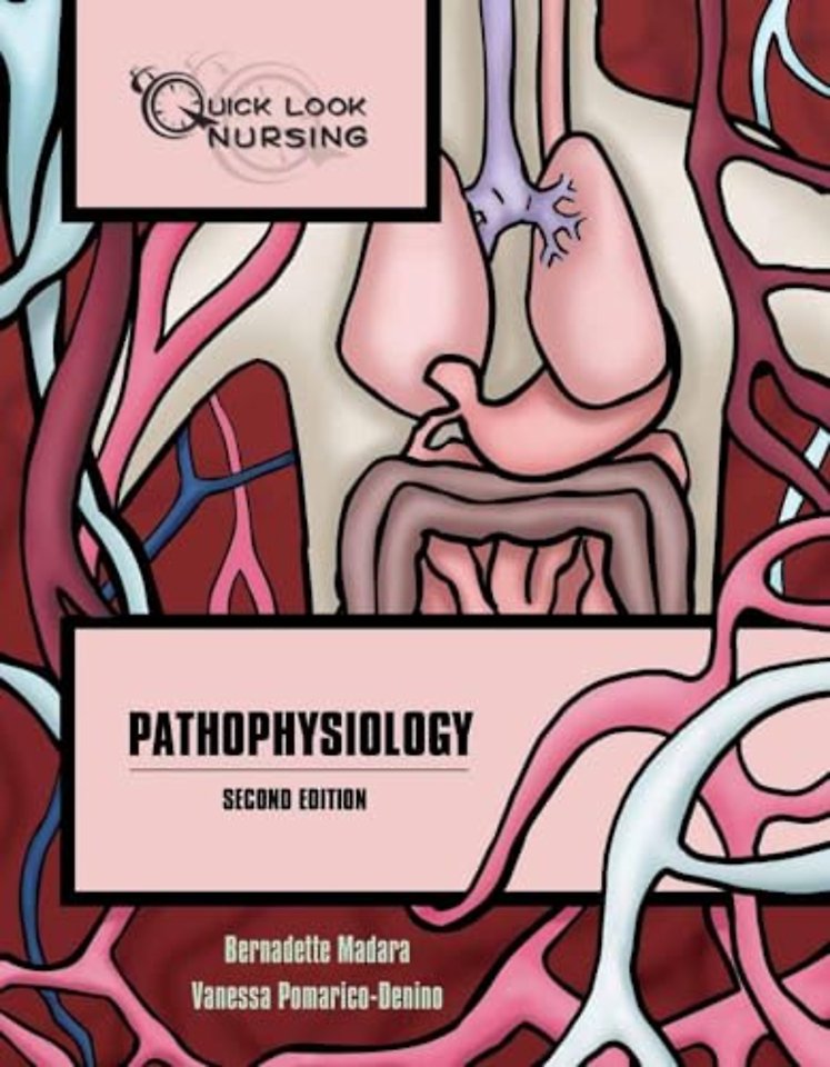 Quick Look Nursing: Pathophysiology – Pathophysiology