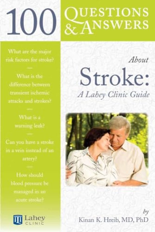 100 Questions & Answers About Stroke: a Lahey Clinic Guide
