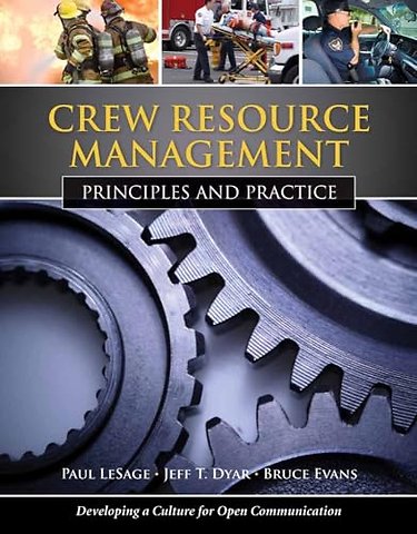 Crew Resource Management: Principles and Practic – Principles and Practice