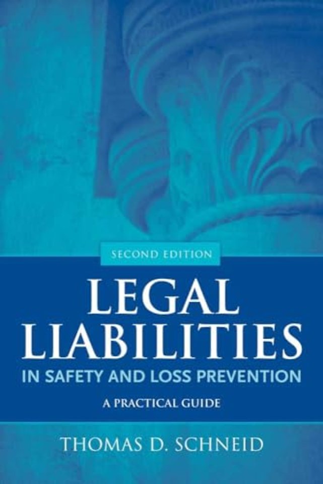 Legal Liabilities in Safety and Loss Prevention – A Practical Guide