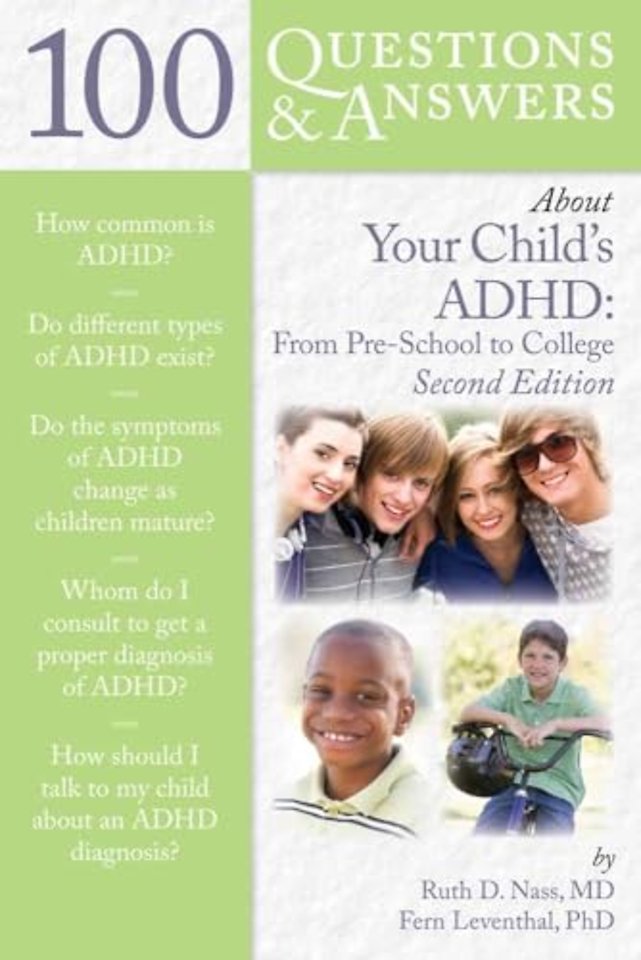 100 Questions & Answers About Your Child's ADHD: Preschool to College