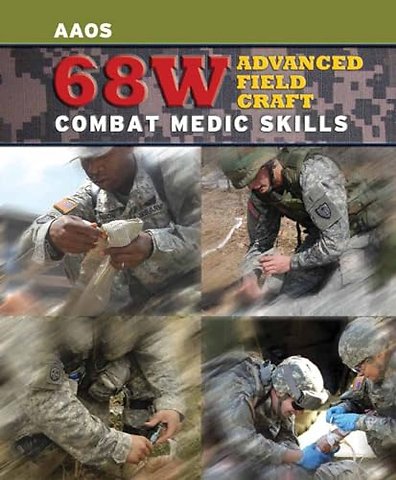 68W Advanced Field Craft: Combat Medic Skills – Combat Medic Skills