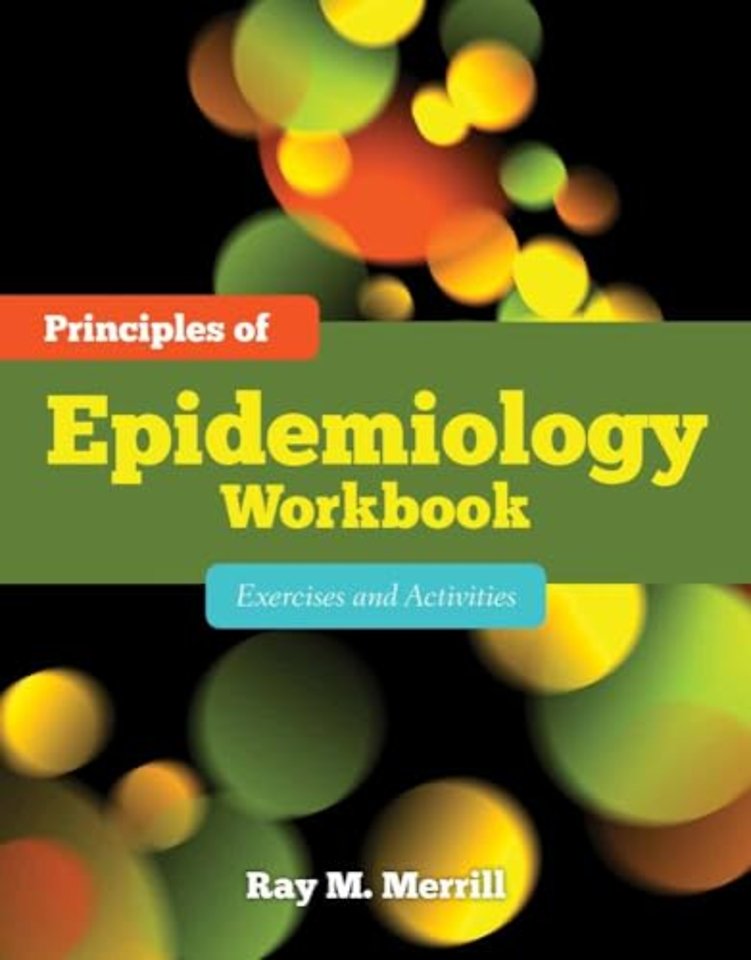 Principles of Epidemiology Workbook: Exercises a – Exercises and Activities