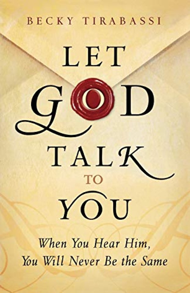 Let God Talk to You When You Hear Him, You Will Ne ver Be the Same