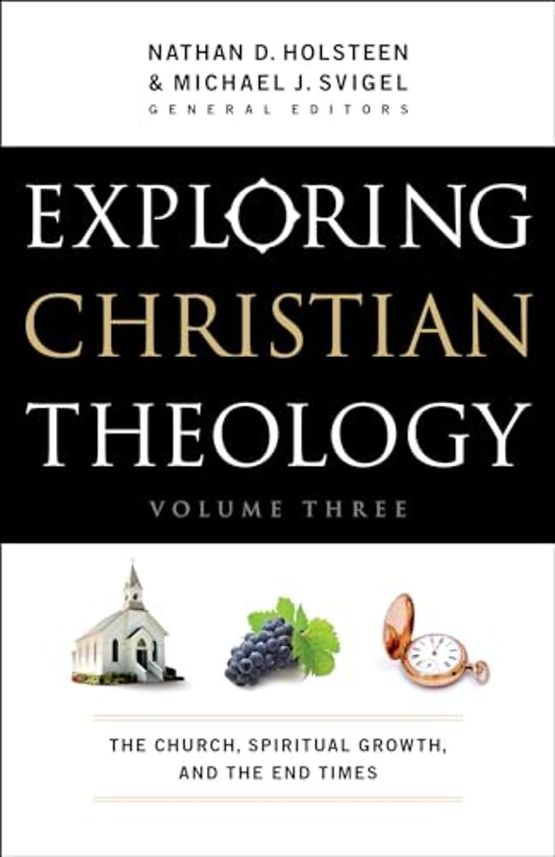 Exploring Christian Theology – The Church, Spiritual Growth, and the End Times