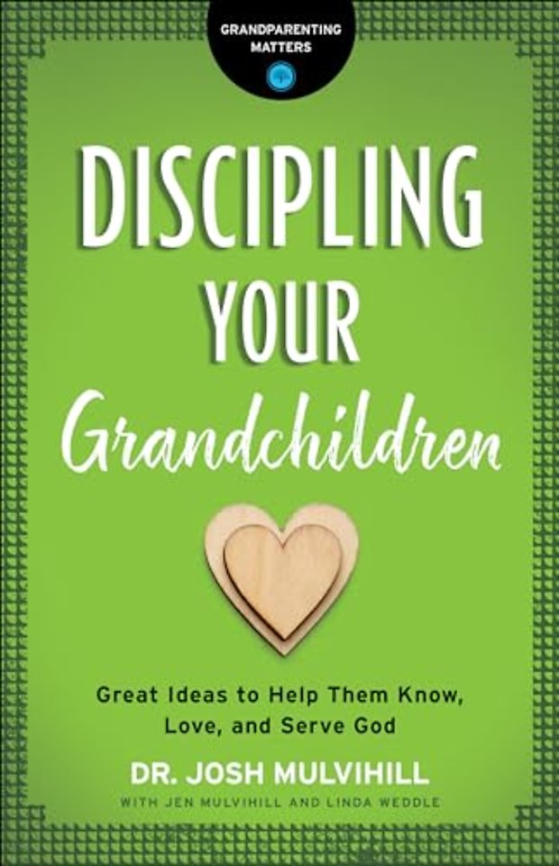 Discipling Your Grandchildren