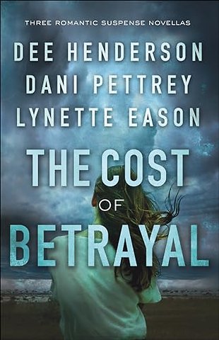 The Cost of Betrayal – Three Romantic Suspense Novellas