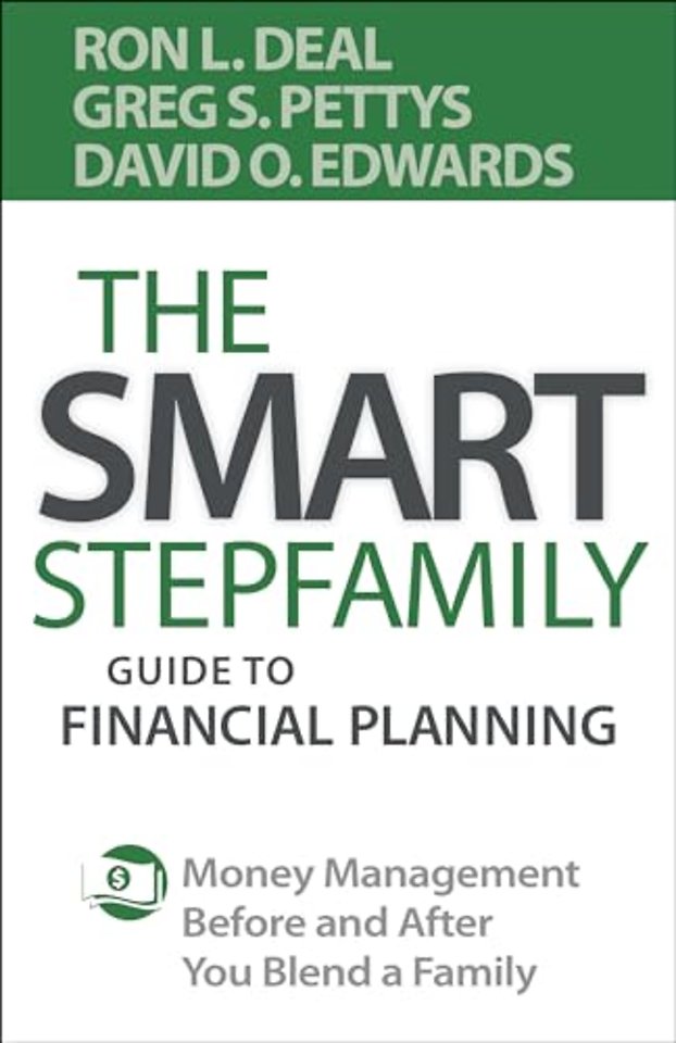 The Smart Stepfamily Guide to Financial Planning – Money Management Before and After You Blend a Family