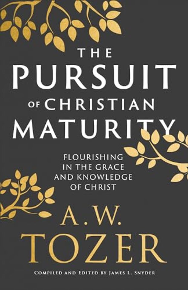 The Pursuit of Christian Maturity – Flourishing in the Grace and Knowledge of Christ