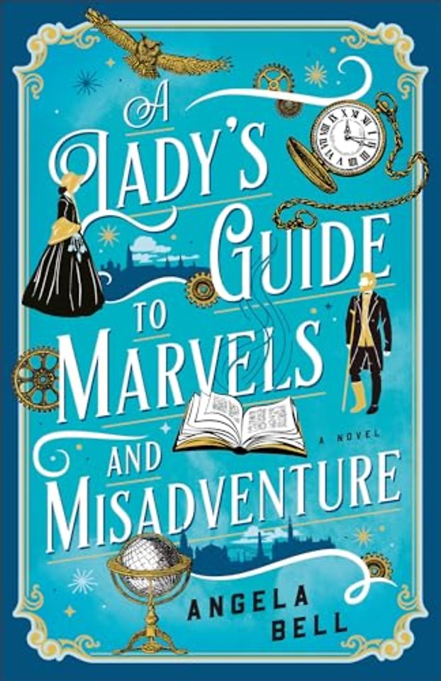 A Lady`s Guide to Marvels and Misadventure