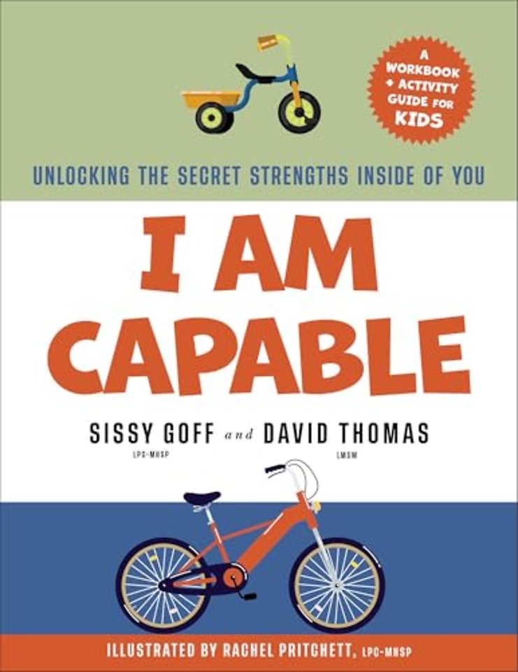 I Am Capable – Unlocking the Secret Strengths Inside of You