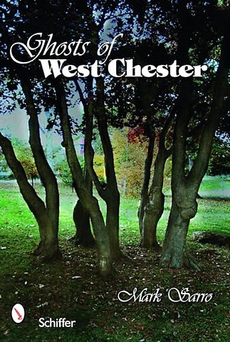 Ghosts of West Chester, Pennsylvania