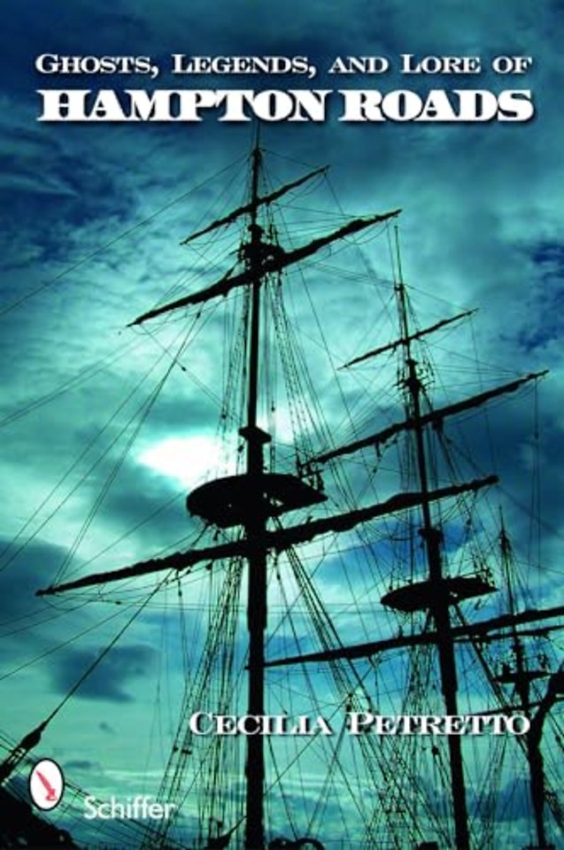 Ghosts, Legends, and Lore of Hampton Roads