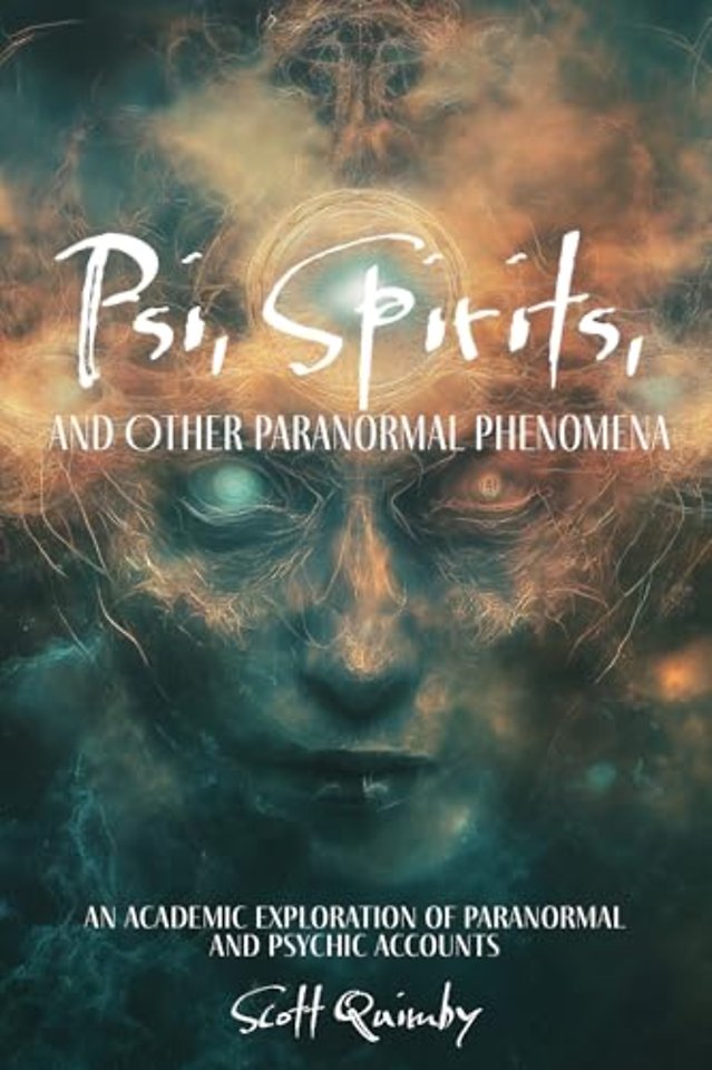 Psi, Spirits, and Other Paranormal Phenomena