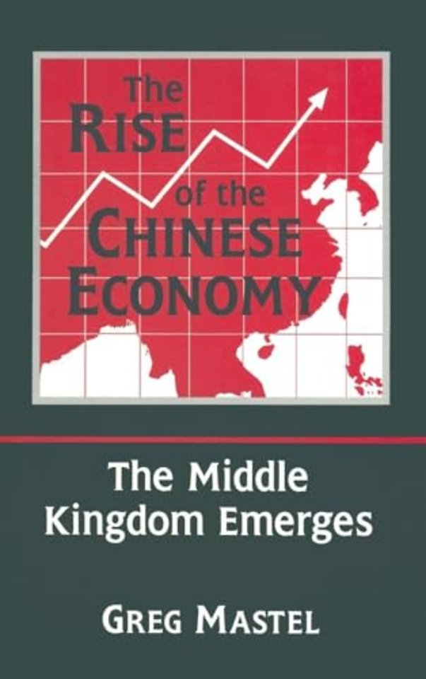 Rise of the Chinese Economy: The Middle Kingdom Emerges