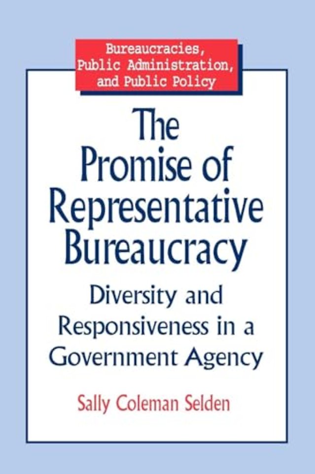 Promise of Representative Bureaucracy: Diversity and Responsiveness in a Government Agency