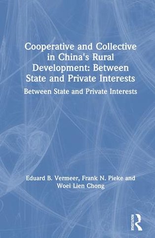 Cooperative and Collective in China's Rural Development: Between State and Private Interests
