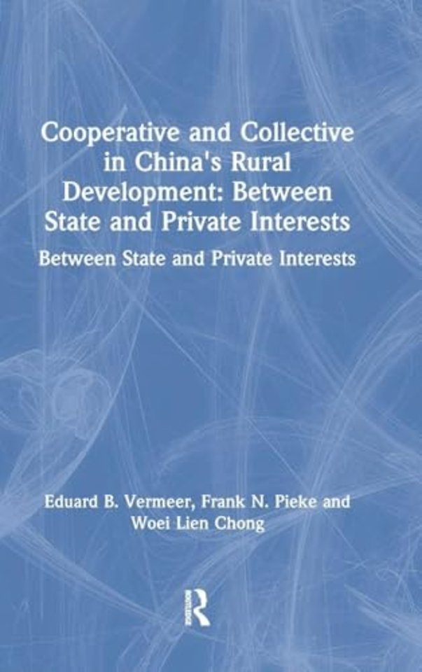 Cooperative and Collective in China's Rural Development: Between State and Private Interests