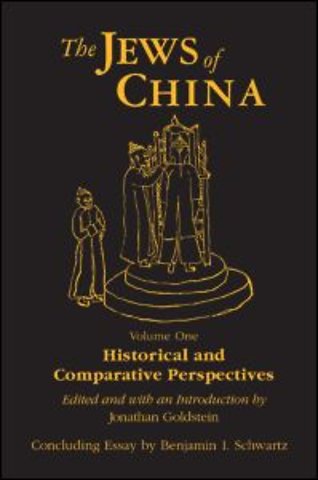 Jews of China: v. 1: Historical and Comparative Perspectives