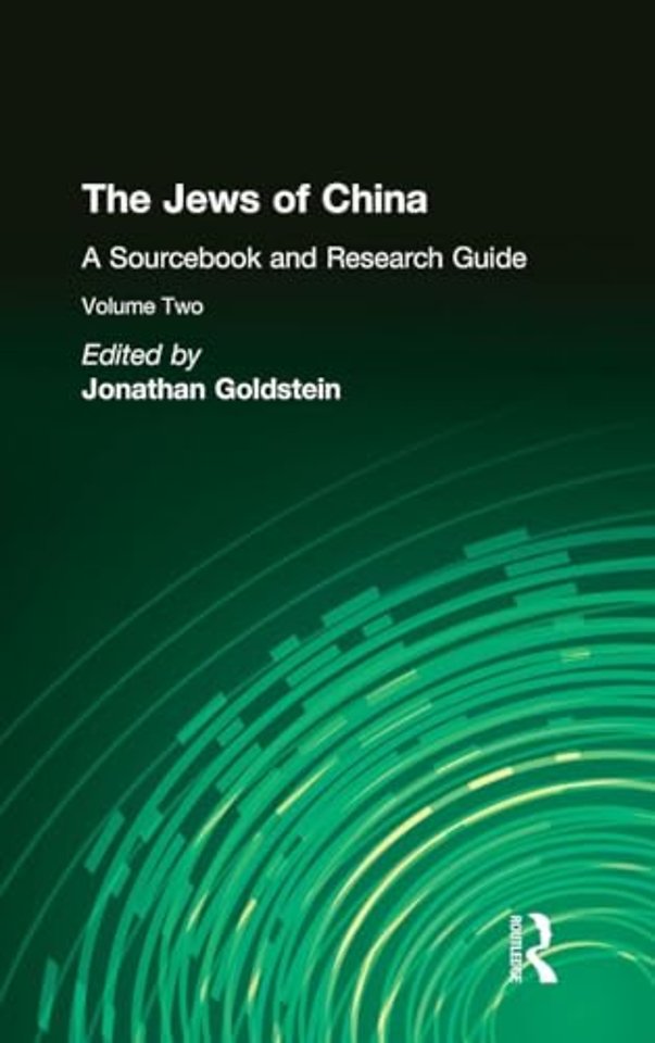 Jews of China: v. 2: A Sourcebook and Research Guide