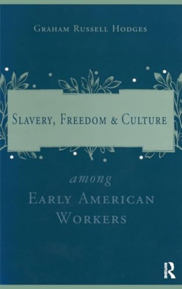 Slavery and Freedom Among Early American Workers