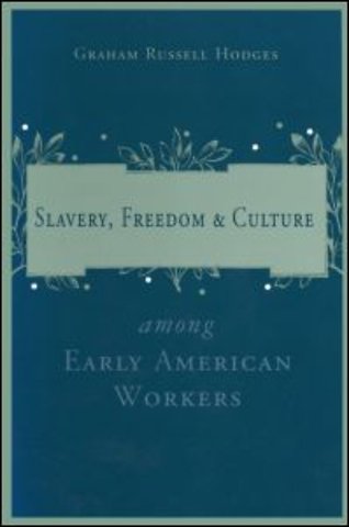 Slavery and Freedom Among Early American Workers