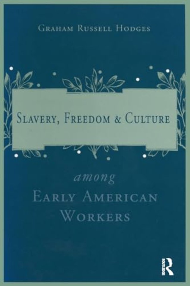 Slavery and Freedom Among Early American Workers