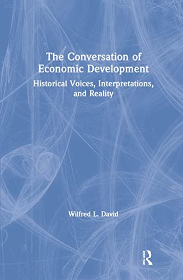 Conversation of Economic Development: Historical Voices, Interpretations and Reality